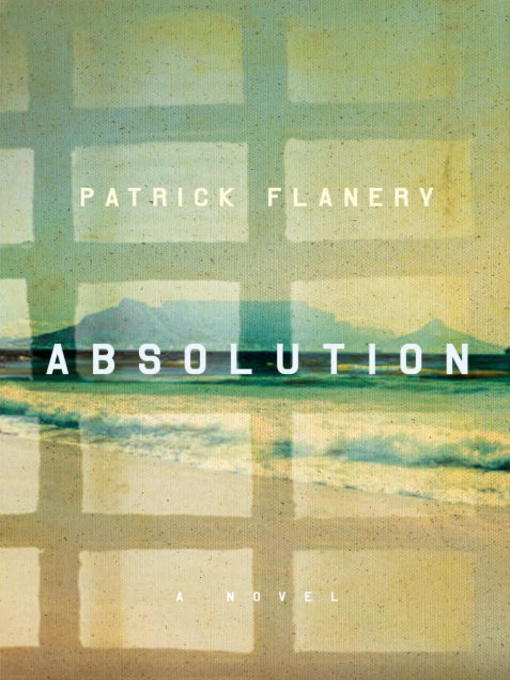 Title details for Absolution by Patrick Flanery - Available